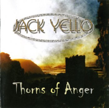 Jack Yello - Thorns Of Anger (2003)