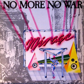 Mirage - No More No War (Remix) (Vinyl,12'') 1985