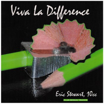 Eric Stewart & 10cc - Viva La Difference (2009) (Bonus tracks)
