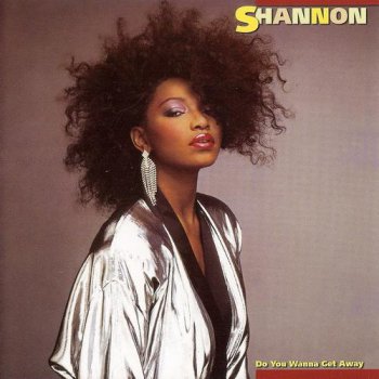 Shannon - Do You Wanna Get Away (1985)