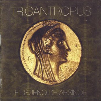 Tricantropus - El Sueno De Arsinoe 2011