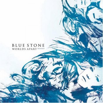 Blue Stone - Worlds Apart Remixed (2008)