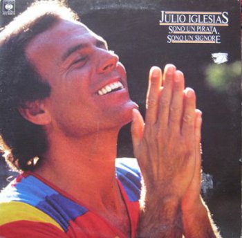 Julio Iglesias - Sono Un Pirata, Sono Un Signore (CBS Lp VinylRip 24/96) 1978