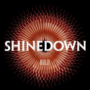 Shinedown - Bully (Single) (2012)