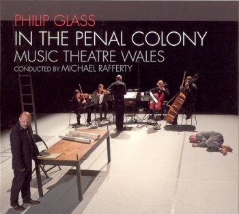 Philip Glass - In The Penal Colony (2011)