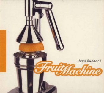 Jens Buchert - Fruit Machine (2002)