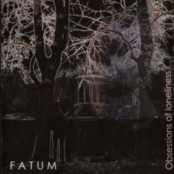 Fatum - Obsessions of Loneliness (2004)