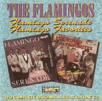 The Flamingos - Flamingo Serenades & Flamingo Favorites (1998)