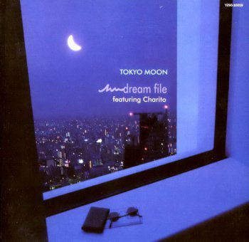 Tokyo Moon featuring Charito - Dream File (2011)
