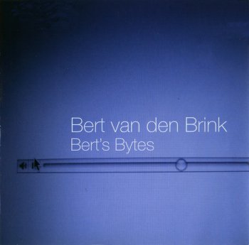 Bert van den Brink - Bert's Bytes (2007)