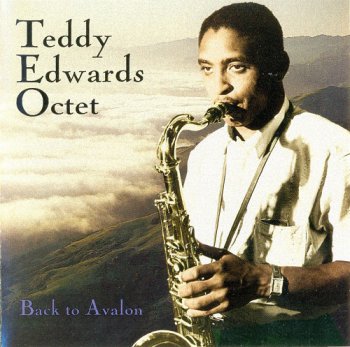 Teddy Edwards Octet - Back to Avalon (1960)