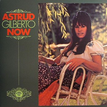 Astrud Gilberto - Now (1972)