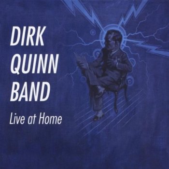 Dirk Quinn Band - Live At Home (2012)