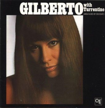 Astrud Gilberto - Gilberto With Turrentine (1971)