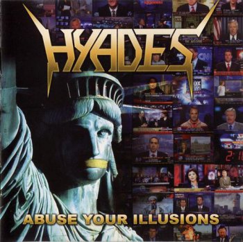 Hyades - Abuse Your Illusions (2005)