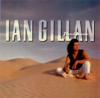Ian Gillan – Naked Thunder [TELDEC/Popron, LP VinylRip 24/192] (1990)
