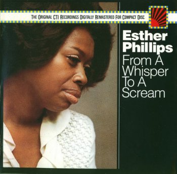 Esther Phillips - From A Whisper To A Scream (1987)