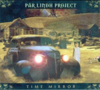 Par Lindh Project - Time Mirror 2010