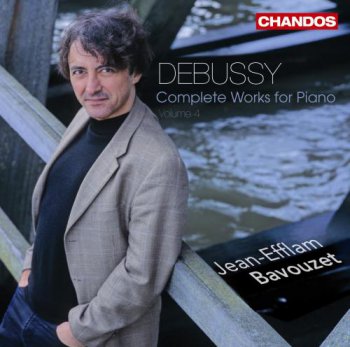 Jean - Efflam Bavouzet : Debussy - Complete Works for Piano, Volume 4 (2008)
