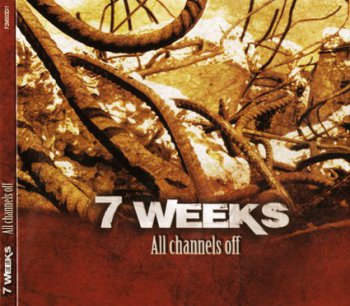 7 Weeks - All Channels Off (2010) 