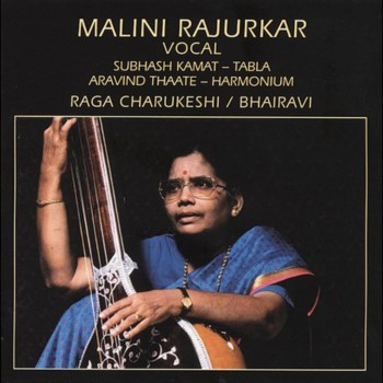 Malini Rajurkar - Charukeshi / Bhairavi (2004)