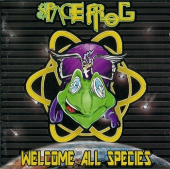 Space Frog - Welcome All Species (1998)