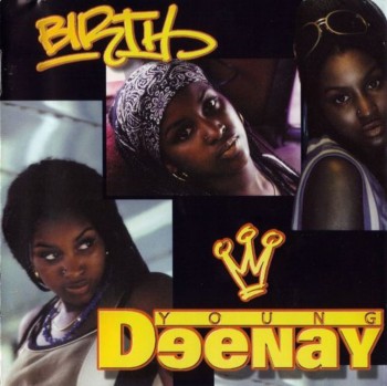 Young Deenay - Birth (1998)