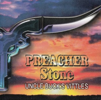 Preacher Stone - Uncle Buck's Vittles (2010)