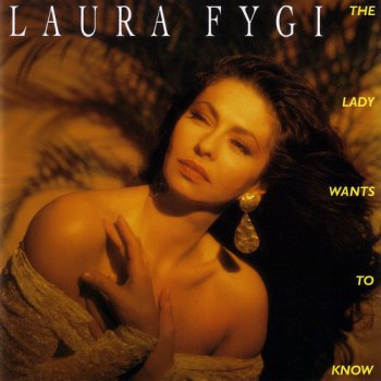 Laura Fygi – The Lady Wants To Know (1994)