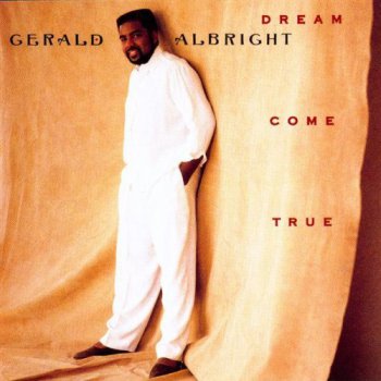 Gerald Albright - Dream Come True (1990)