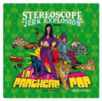 Stereoscope Jerk Explosion - La Panthere Pop (2008)