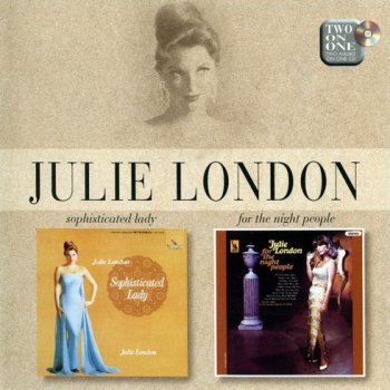 Julie London – Sophisticated Lady (1962) / For The Night People (1966) 1998