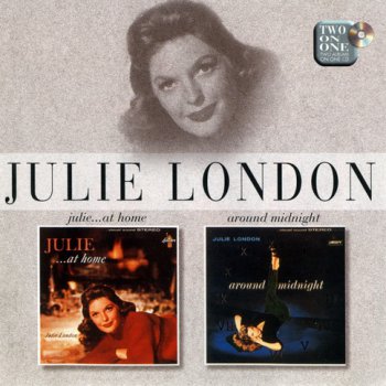 Julie London – Julie... At Home (1960) / Around Midnight (1960) 1996