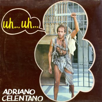 Adriano Celentano - Uh...Uh... [Clan Celentano S.r.l., LP, (VinylRip 24/192)] (1982)