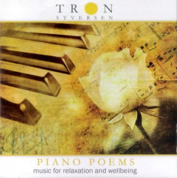 Tron Syversen - Piano Poems (Music For Relaxation And Wellbeing) 2011