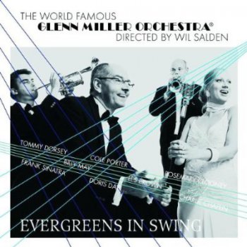 The Glenn Miller Orchestra - Evergreens in Swing (2007)