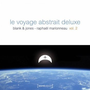 Blank & Jones - Raphael Marionneau pres. Le Voyage Abstrait Deluxe Vol. 2 (2012)