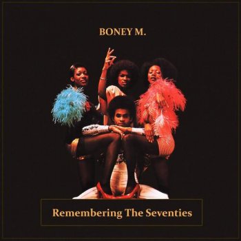 Boney M. - Remembering The Seventies (2012)