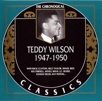 Teddy Wilson - 1947-1950 (The Chronogical Classics, 1224) (2002)