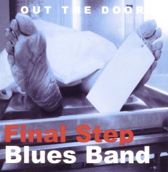 Final Step Blues Band - Out The Door (2012)