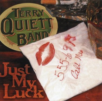 Terry Quiett Band - Just My Luck (2011)