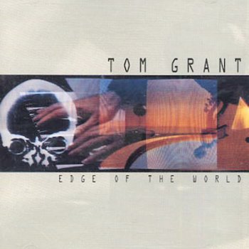 Tom Grant - Edge Of The World (1990)