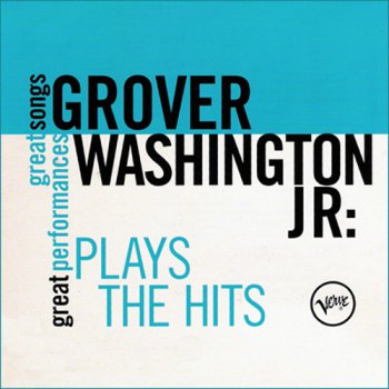 Grover Washington Jr. - Plays The Hits (2010)