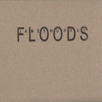 James Murray - Floods (2012)