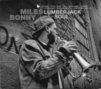 Miles Bonny - Lumberjack Soul (2011)