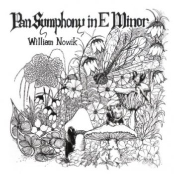  William Nowik - Pan Symphony In E Minor 1974 (Guerssen 2009)    