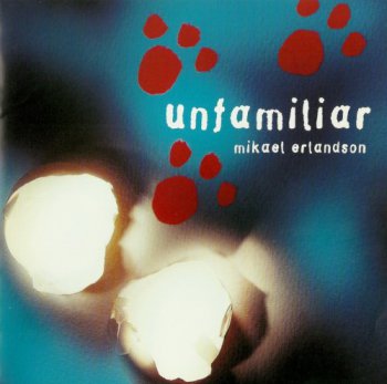 Mikael Erlandson (last Autumn's Dream) - Unfamiliar (1997)