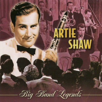 Artie Shaw - The Best Of/ Big Band Legends (released by Boris1)