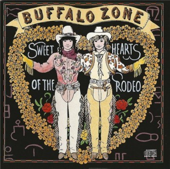 Sweethearts Of The Rodeo - Buffalo Zone (1990)