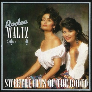 Sweethearts Of The Rodeo - Rodeo Waltz (2009)